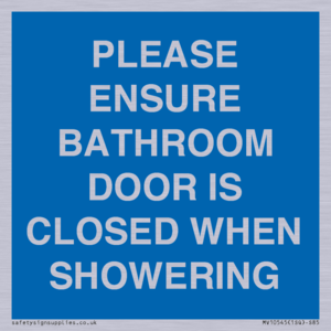 PLEASE ENSURE BATHROOM DOOR IS CLOSED WHEN SHOWERING